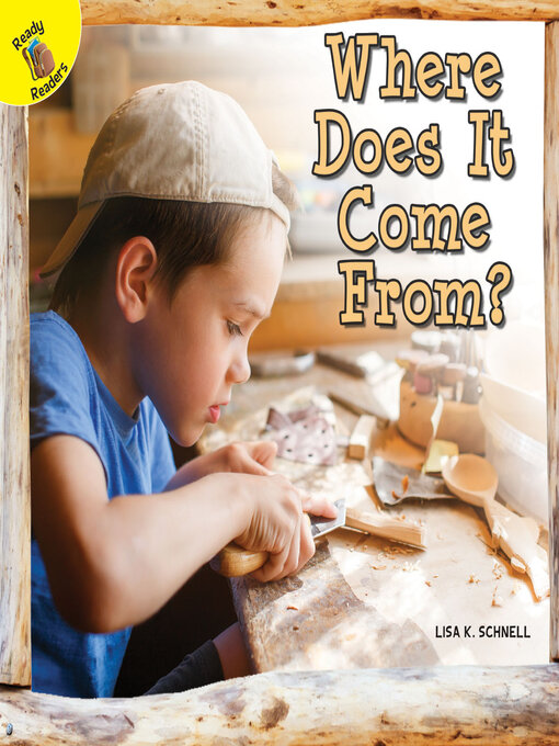 Title details for Where Does It Come From? by Lisa Schnell - Wait list